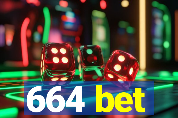 664 bet